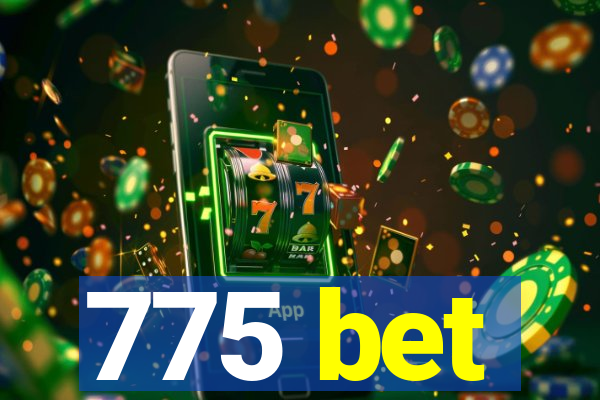 775 bet